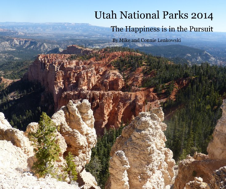 Ver Utah National Parks 2014 por Mike and Connie Lenkowski