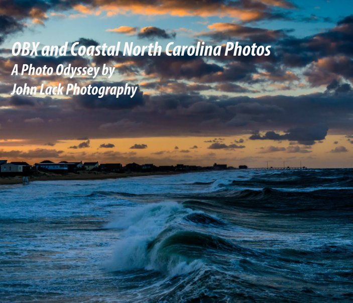 View OBX and Coastal North Carolina by John Lack Photography