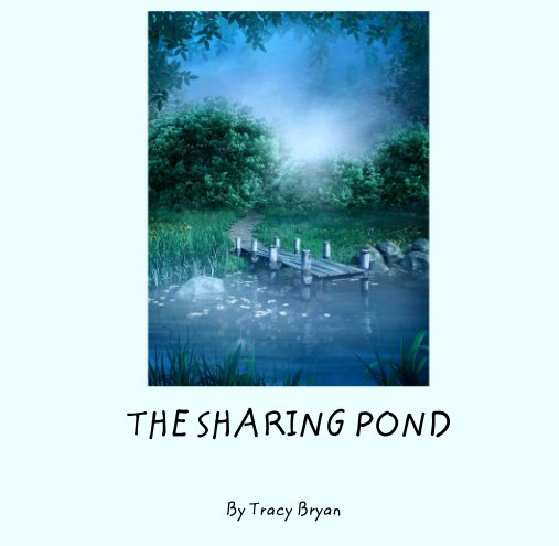 Visualizza THE SHARING POND di Tracy Bryan