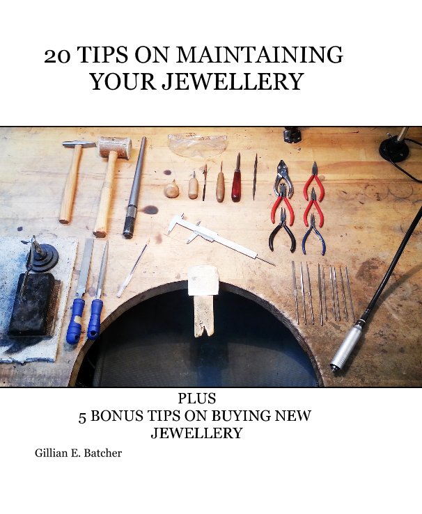 View 20 TIPS ON MAINTAINING YOUR JEWELLERY by Gillian E. Batcher