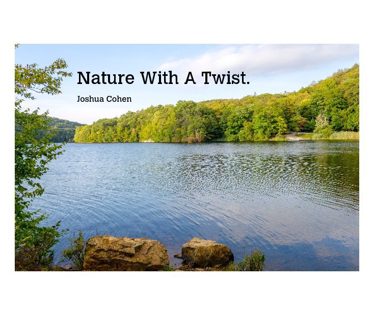 View Nature With A Twist. by Joshua Cohen