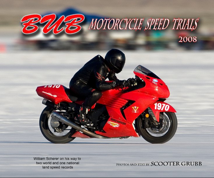 Bekijk 2008 BUB Motorcycle Speed Trials Scherer cover op Photos and Text by Scooter Grubb