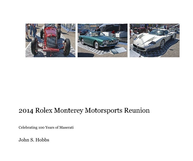 Ver 2014 Rolex Monterey Motorsports Reunion por John S. Hobbs