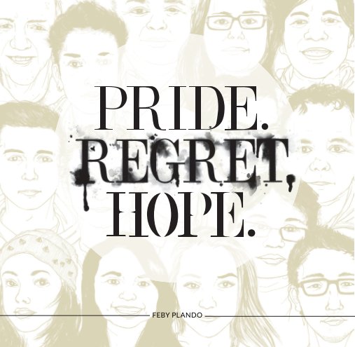 View Pride. Regret. Hope. by Feby Plando