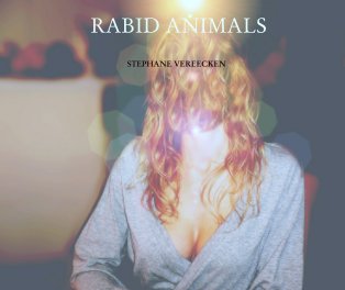 RABID ANIMALS

     STEPHANE VEREECKEN book cover