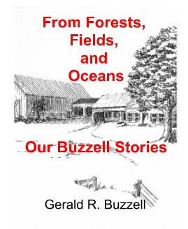 From Forests, Fields, and Oceans - Our Buzzell Stories book cover