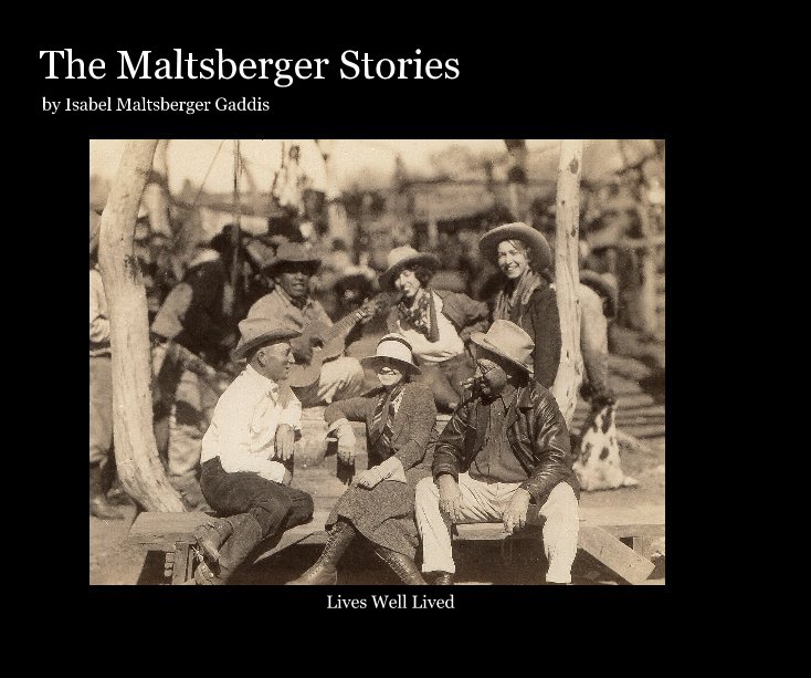 View The Maltsberger Stories by Isabel Maltsberger Gaddis