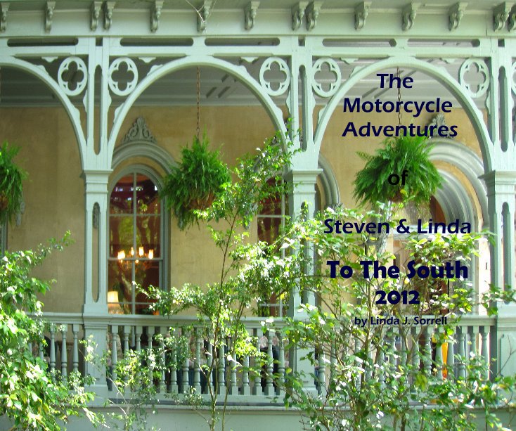 Ver The Motorcycle Adventures of Steven & Linda por Linda J. Sorrell
