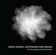 Dornith Doherty: Seeds, Science, Sustenance, and Snacks book cover