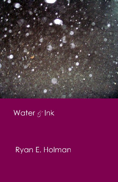 Ver Water & Ink por Ryan E. Holman