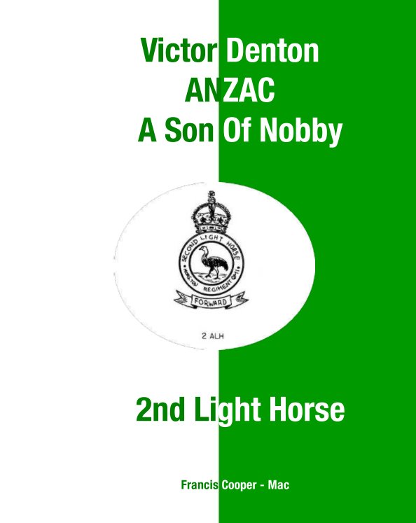 View VICTOR DENTON - AN ANZAC FROM NOBBY by Francis Cooper - Mac