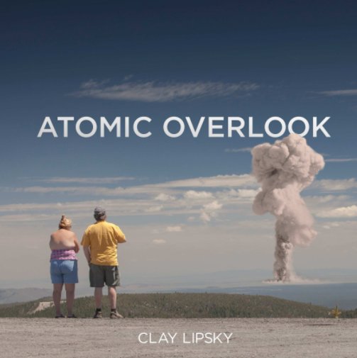 Visualizza ATOMIC OVERLOOK di Clay Lipsky