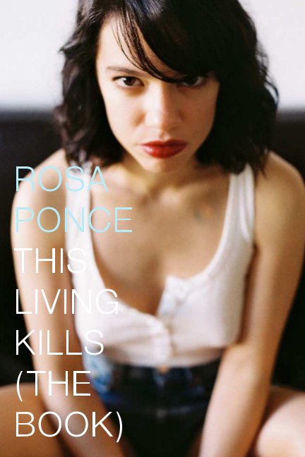 Visualizza This Living Kills (the book) di Rosa Ponce