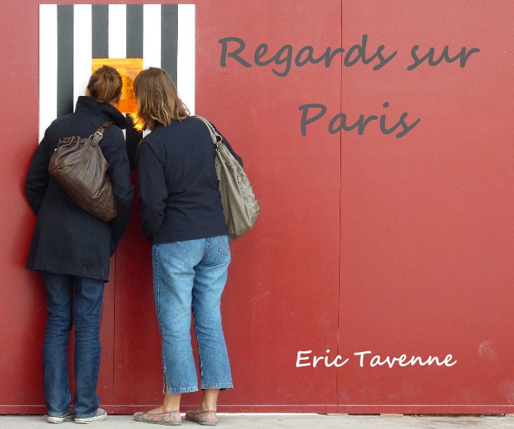 Ver Regards sur Paris por Eric Tavenne