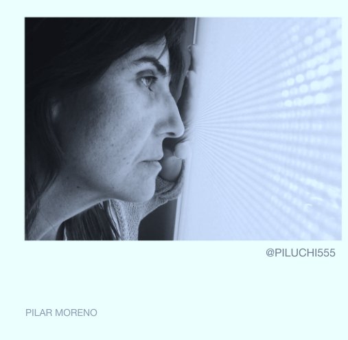 View @PILUCHI555 by PILAR MORENO