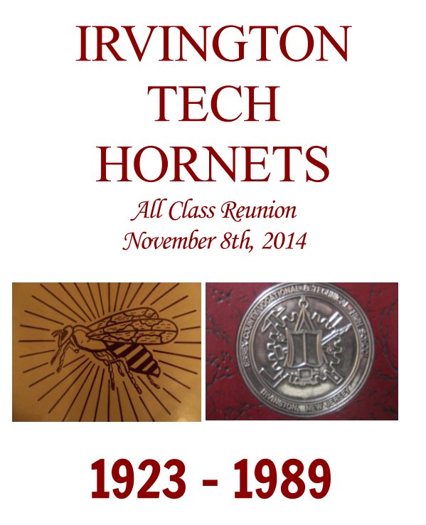View Irvington Tech Hornets All Alumni Class Reunion Book by Antonio Cruz