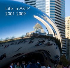 Life in MSTP 2001-2009 book cover