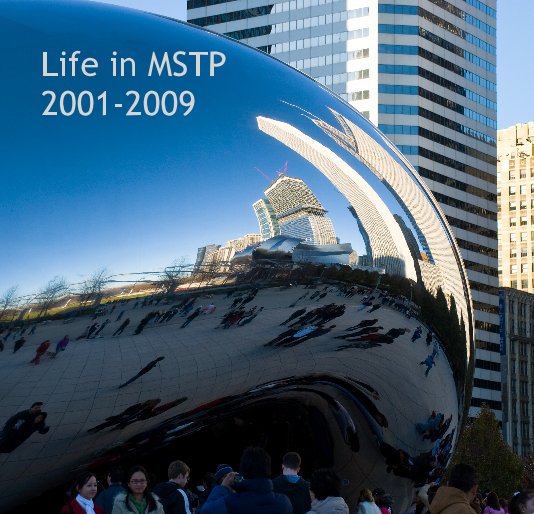 View Life in MSTP 2001-2009 by bjchen