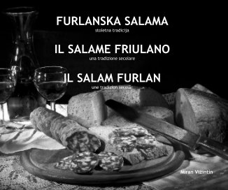 FURLANSKA SALAMA - IL SALAME FRIULANO - SALAM FURLAN book cover
