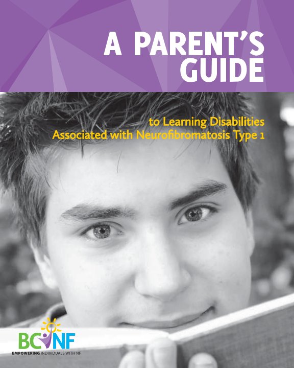 View A Parent's Guide to Learning Disabilities Associated with Neurofibromatosis Type 1 by BC Neurofibromatosis Foundation