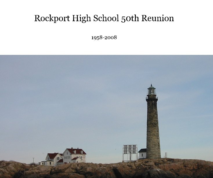 View Rockport High School 50th Reunion by Melissa Domingue