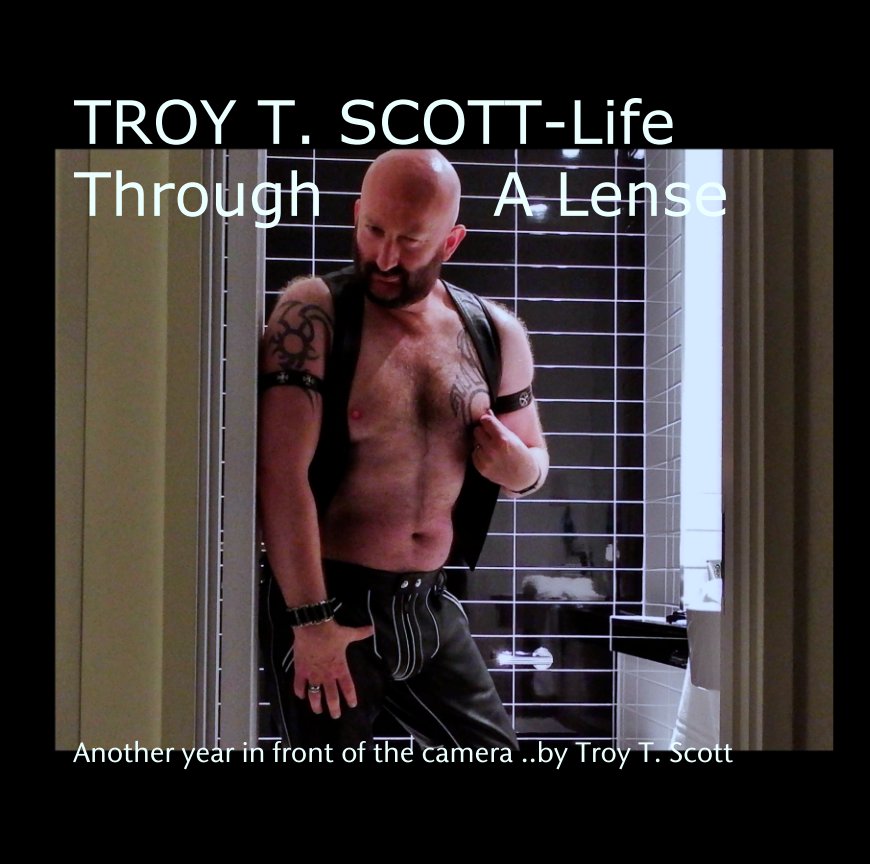 Bekijk TROY T. SCOTT-Life Through        A Lense op tscott