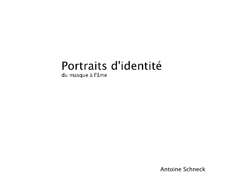 Portraits d'identite nach Antoine Schneck anzeigen