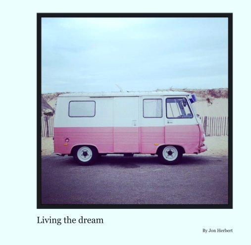 Bekijk Living the dream op Jon Herbert