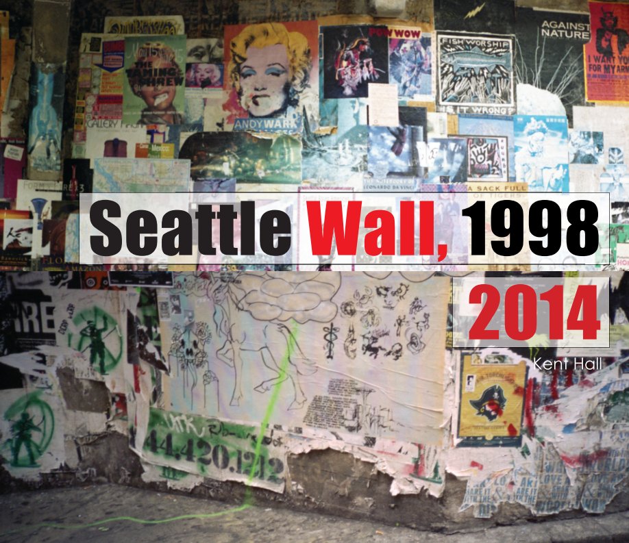 View Seattle Wall, 1998/2014 by Kent Hall