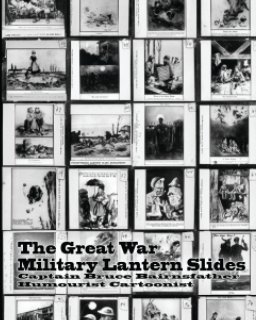 The Great War - Military Lantern Slides book cover