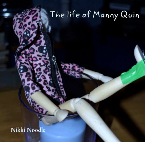 View The life of Manny Quin by Nikki Noodle