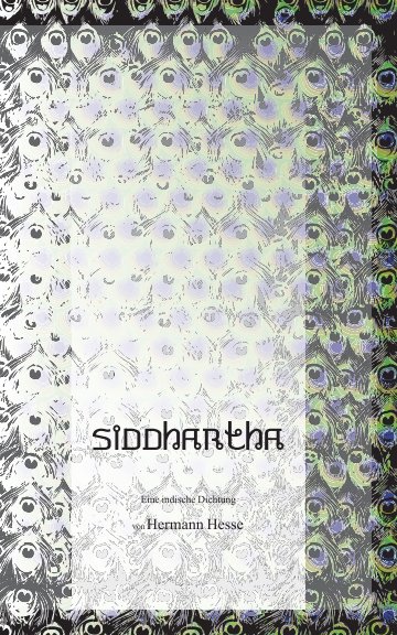 View Siddhartha by Hermann Hesse, Design: Cédric Schweizer