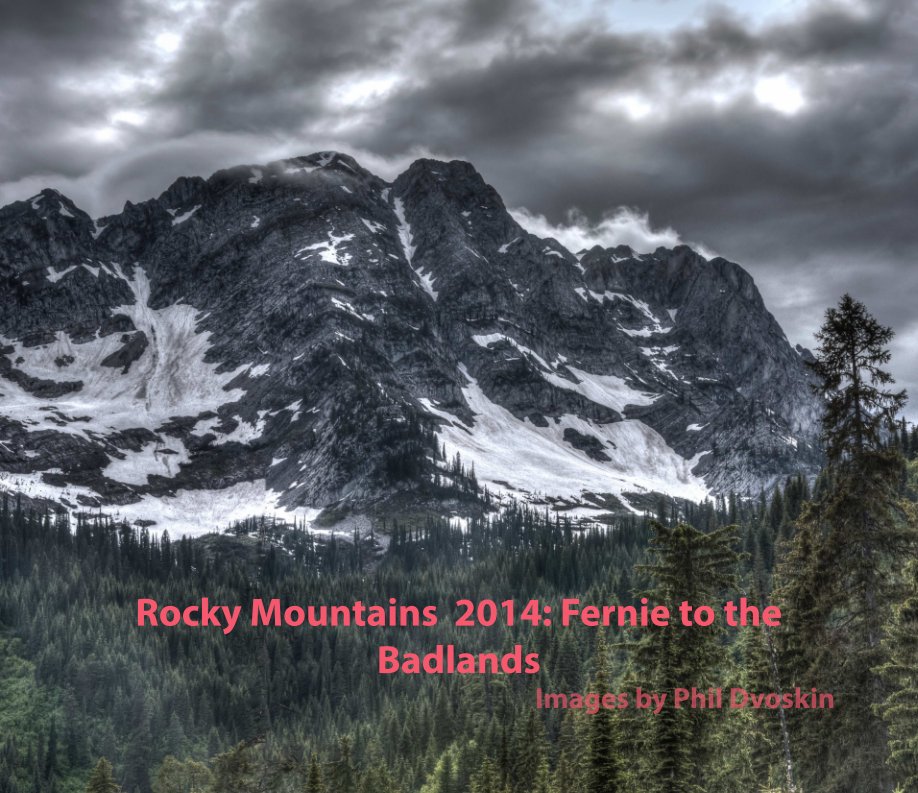 View Rocky Mountains 2014 by Phil Dvoskin