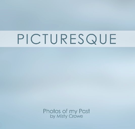 View Picturesque by Misty Crowe