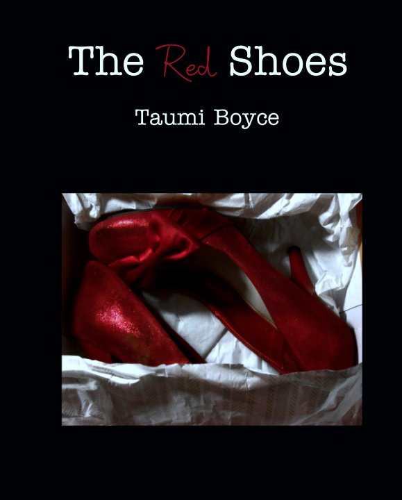 View The Red  Shoes by Taumi Boyce