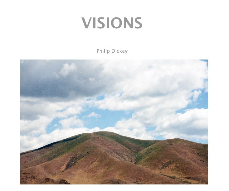 View VISIONS by Philip Dickey