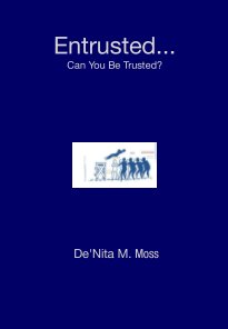Entrusted... Can You Be Trusted? book cover
