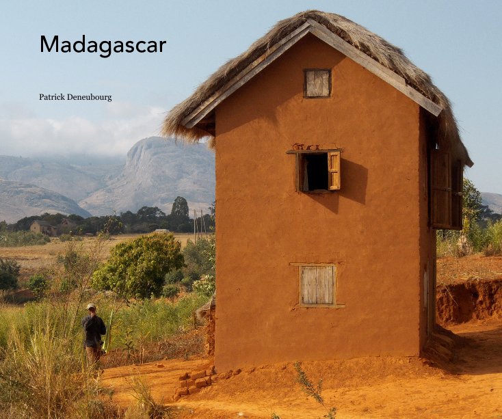 View Madagascar by Patrick Deneubourg