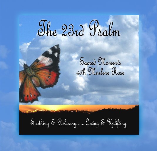 View The 23rd Psalm by Marlene Rose
