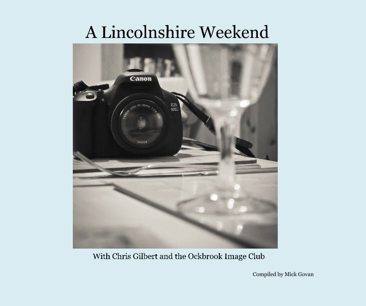 View A Lincolnshire Weekend by Compiled by Mick Govan