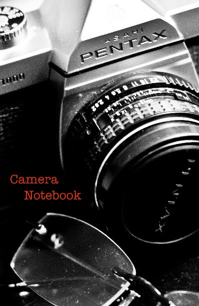 View La Camera Notebook by Brian E. Miller