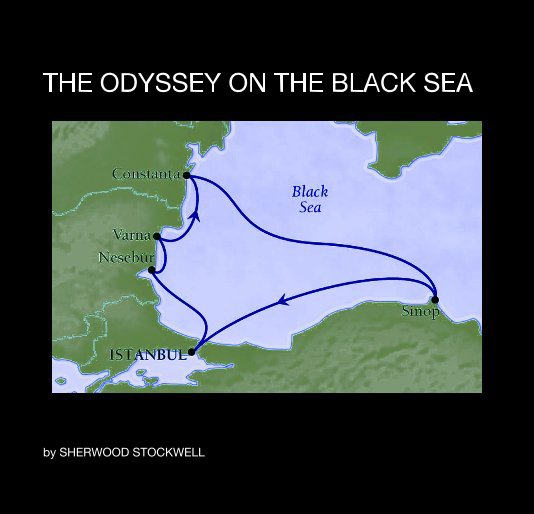 View . THE ODYSSEY ON THE BLACK SEA by SHERWOOD STOCKWELL