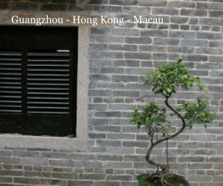 Guangzhou - Hong Kong - Macau book cover