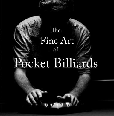 The Fine Art Of Pocket Billiards book cover