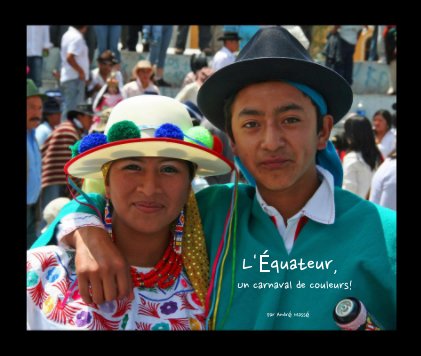 L'Équateur, Un carnaval de couleurs! book cover