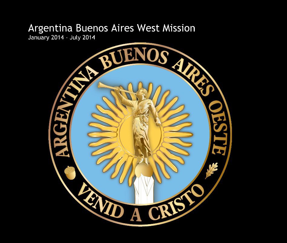 View Argentina Buenos Aires West Mission January 2014 - July 2014 by Debra Carter