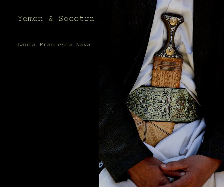 View Yemen & Socotra by Laura Francesca Nava
