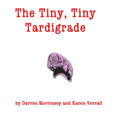 The Tiny, Tiny Tardigrade book cover