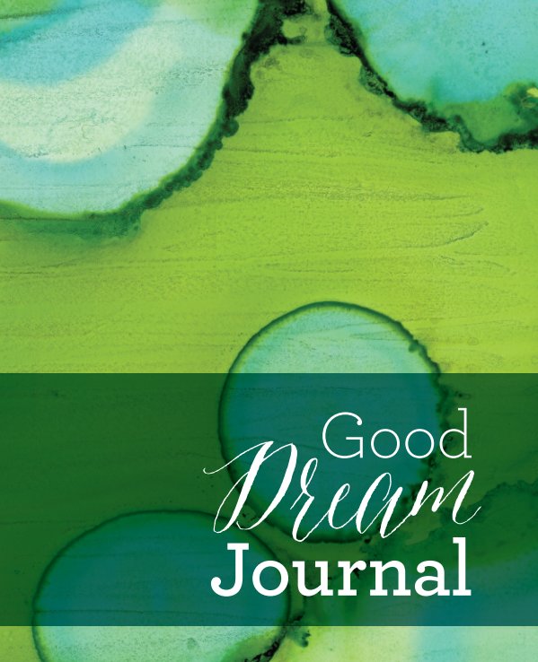View Good Dream, Bad Dream Journal by Leslie M Ward