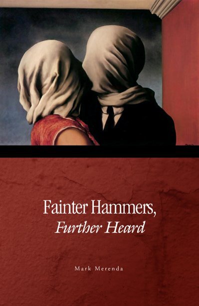 View Fainter Hammers, Further Heard by Mark Merenda